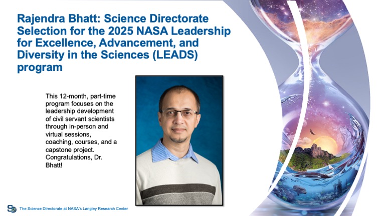 Congratulations to CPF Deputy Project Scientist Dr. Rajendra Bhatt, Science Directorate Selection for the 2025 NASA Leadership for Excellence, Advancement, and Diversity in the Sciences (LEADS) program!